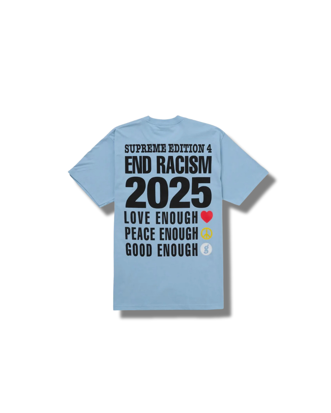 Supreme “GOODENOUGH End Racism Blue Tee”